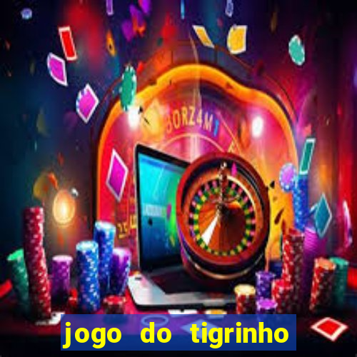 jogo do tigrinho que esta pagando agora